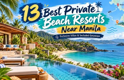 13 Best Private Beach Resorts Near Manila