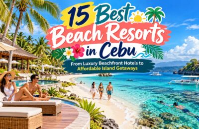 15 Best Beach Resorts in Cebu